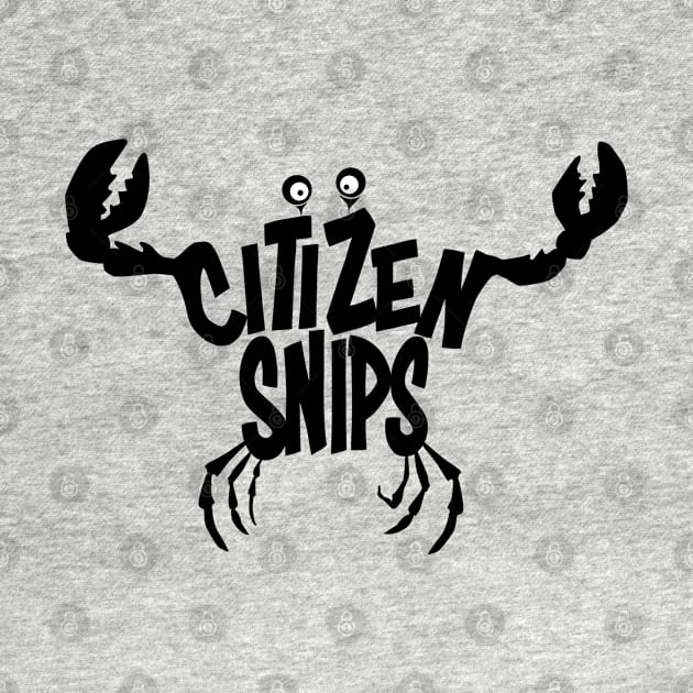 Citizen Snips (Black Design) by THRILLHO